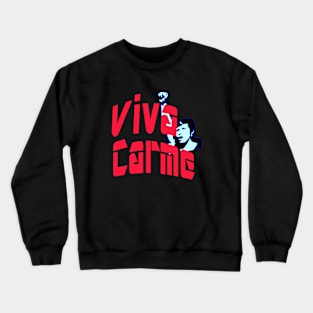 Viva Carme Chacon Crewneck Sweatshirt